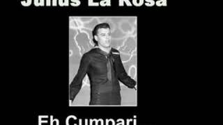 Julus La Rosa - Eh Cumpari