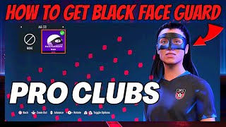 HOW TO UNLOCK THE BLACK FACE GUARD ON FIFA 23 PRO CLUBS