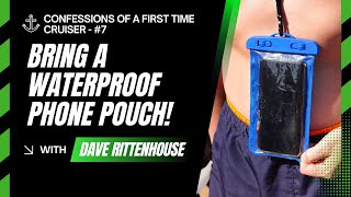 Confessions of a First-Time Cruiser #7: Don't Let Your Phone Sink Your Trip! 📱🌊