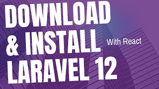 Download and Install Laravel 12 with React | Download Laravel12 with React and Vite