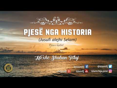 Pjesë nga Historia (Jusufi alejhi Selam) 4 - Shaban Tolaj