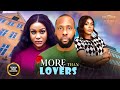 MORE THAN LOVERS RAY EMODI UCHE MONTANA EGO NWOSU Nigerian Movies 2025 Latest Full Movies