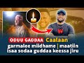 Oduu Gaddaa Caalaa Bultumee Garmalee Miidhame Maatiin Isaa Sodaa Guddaa Keessa Jiru