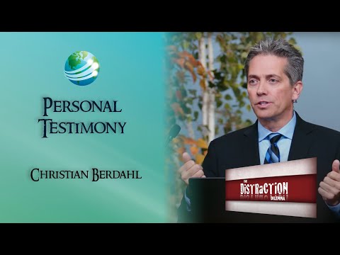 The Distraction Dilemma Session 1 - Personal Testimony - Christian Berdahl