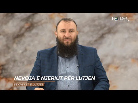 Sekretet e lutjes | 02. Nevoja e njeriut për lutjen - Bajram Karabeg