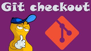 [Git] How to checkout branches and commits using GIT CHECKOUT