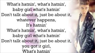 Justin Bieber feat. Future - What&#39;s Hatnin&#39; (with Lyrics)