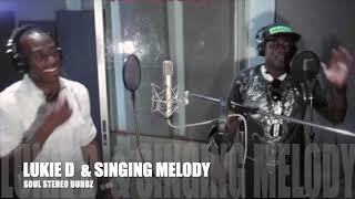 Download lagu 💿 Singing Melody & Lukie D 🇯🇲 Soul Stereo Dubplate on Throw Me Corn riddim. mp3