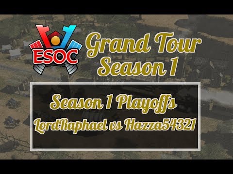 [AoE3] ESOC Grand Tour S1 // Playoffs − Quarter Finals: LordRaphael vs Hazza54321