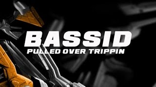 Bassid - Pulled Over Trippin
