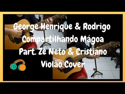 Compartilhando Mágoa - George Henrique e Rodrigo