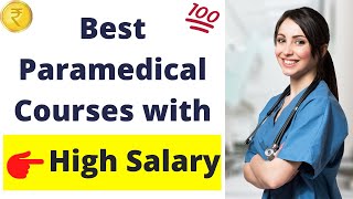 Best Paramedical Courses With High Salary |  highest salary paramedical courses