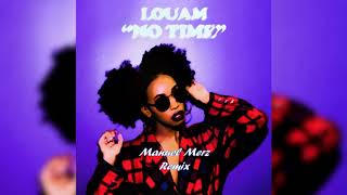 Louam - No Time (Manuel Merz Remix)