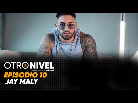 Otro Nivel Podcast ft Jay Maly (Episodio 10) |  @audiomack Latin ​