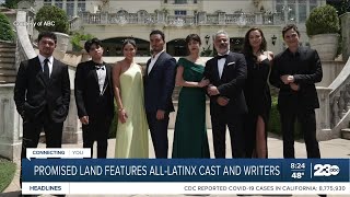 ABC&#39;s Promised Land features All-LatinX Cast and Writers