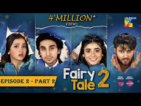Fairy Tale 2 Mega EP 02 - PART 02 [CC]  12 Aug 23 - Powered By Glow & Lovely & Associated By Sunsilk