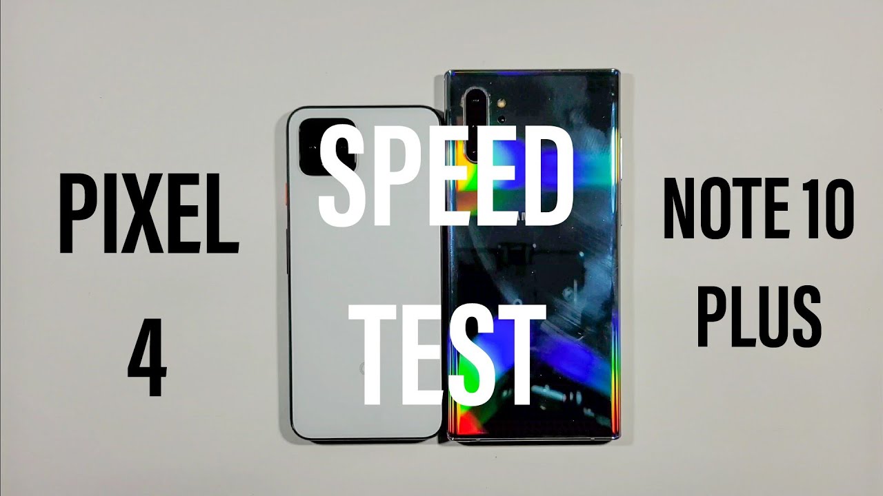 Google Pixel 4 vs Samsung Galaxy Note 10 Plus Speed Test