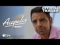 Acapulco Season 2 | Apple TV+ | Trailer Comedy