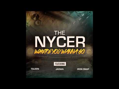 The Nycer ft. Taleen, Jagwa & Iron Snap - Where You Wanna Go