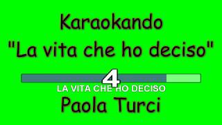 Karaoke Italiano - La vita che ho deciso - Paola Turci ( Testo )