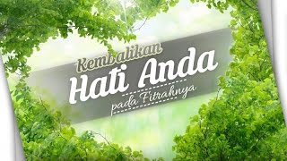 Download lagu Ceramah Agama Islam: Kembalikan Hati Anda pada Fitrahnya (Ustadz Abdullah Taslim, M.A.) mp3 Download lagu Ceramah Agama Islam: Kembalikan Hati Anda pada Fitrahnya (Ustadz Abdullah Taslim, M.A.) mp3