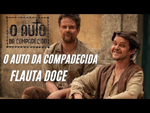 COMO TOCAR A MÚSICA O AUTO DA COMPADECIDA NA FLAUTA DOCE COM NOTAS | Tutorial fácil para iniciantes