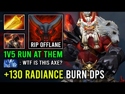 WTF +130 Radiance Flames Burn Per Second 1v5 Run At Them | NEW 7.33e Offlane Axe Guide Dota 2