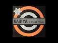 Kariya I Can T Wait