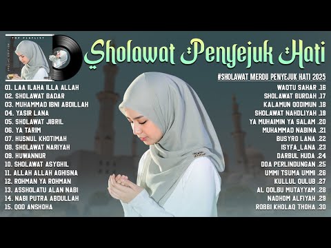 SHOLAWAT NABI MERDU TERBARU 2025 PENYEJUK HATI - LAGU SHOLAWAT NABI TERPOPULER 2025 PENENANG PIKIRAN
