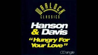 Hanson & Davis - Hungry for your love