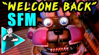 (SFM) FNAF SISTER LOCATION SONG &quot;Welcome Back&quot; OFFICIAL ANIMATION