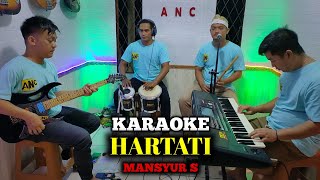 Download lagu HARTATI KARAOKE MANSYUR S NADA COWOK mp3 Download lagu HARTATI KARAOKE MANSYUR S NADA COWOK mp3
