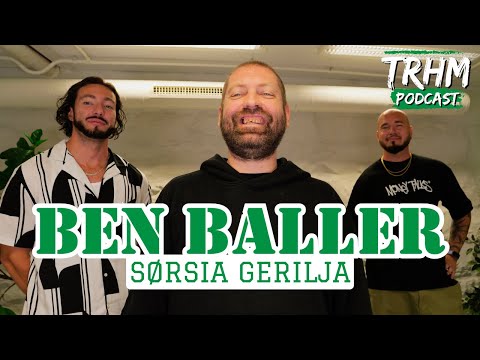 TRHM Podcast S4E10 Ben Baller om Sørsia Gerilja gjenforening og rapkarrieren