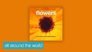 Sweet Female Attitude - Flowers (Sam Divine &amp; Curtis Gabriel Remix) [Clip]