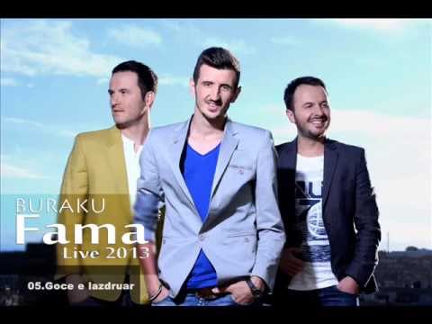 5.Gocë e lazdruar   - Buraku grupi FAMA - Albumi Live 2013 -