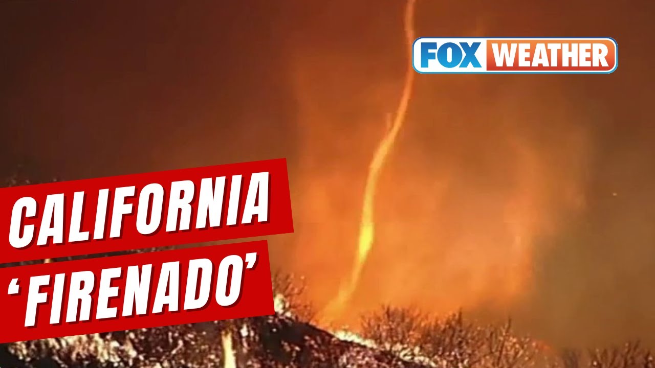 'Firenado' Spins Up In Southern California Wildfire