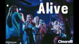 Alive - Cimorelli [NIGHTCORE]