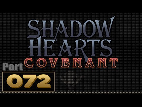 Let's Play: Shadow Hearts: Covenant - Part 72