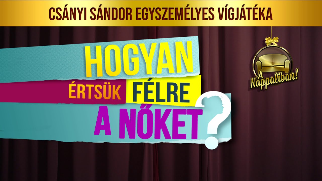 Csányi Sándor: Hogyan értsük félre a nőket? - online