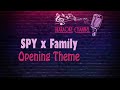 (HQ KARAOKE) SPY x Family - Opening Theme Song