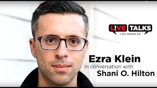 Ezra Klein in conversation with Shani O. Hilton at Live Talks Los Angeles