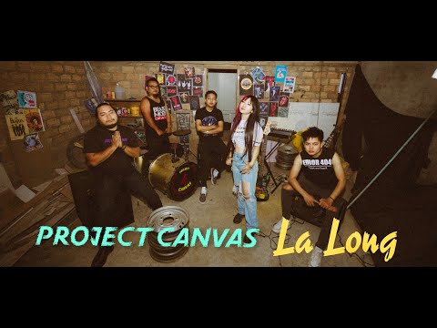 PROJECT CANVAS - LA LONG (OFFICIAL)