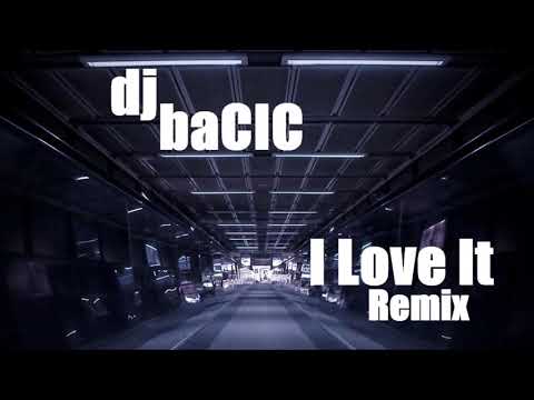 Icona Pop - I Love It (feat. Charli XCX) DJ baCIC Mix