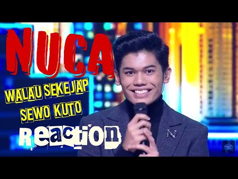 Nuca - Walau Sekejap/Sewo Kuto | REACTION