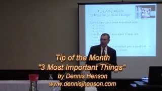 Tip of the Month- 3 Most Important Things by Dennis Henson