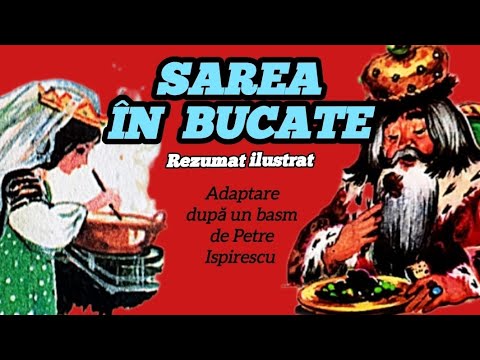 SAREA ÎN BUCATE ● rezumat ilustrat ● Adaptare după un basm de Petre Ispirescu #romania