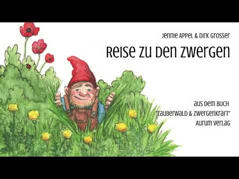 Reise zu den Zwergen - Meditation für Kinder / Jennie Appel & Dirk Grosser