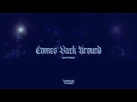 Snitzride - Comes Back Around