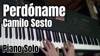 Perdóname - Piano Solo - Camilo Sesto Cover