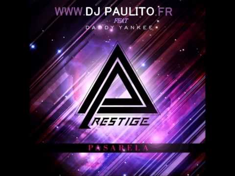 DJ PAULITO feat DADDY YANKEE PASARELA el Pmix